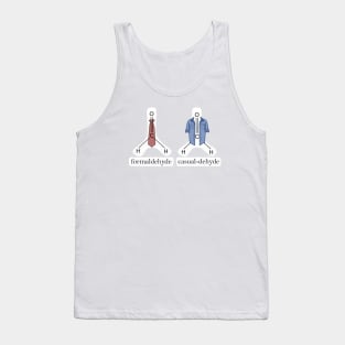 Formaldehyde vs casual-dehyde Tank Top